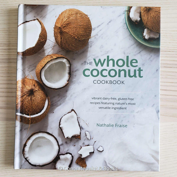 The whole coconut hardcover cookbook